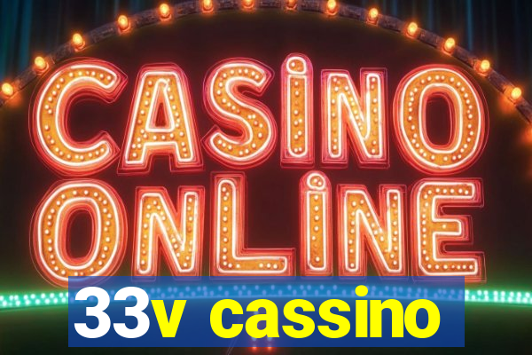 33v cassino